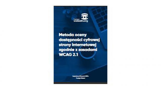 zdjęcie lub grafika do zasobu: Metoda oceny dostępności cyfrowej strony internetowej zgodnie z zasadami WCAG 2.1 - Fundacja Widzialni